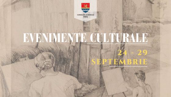 Oferta culturală a Consiliului Județean pentru perioada 24 – 29 septembrie